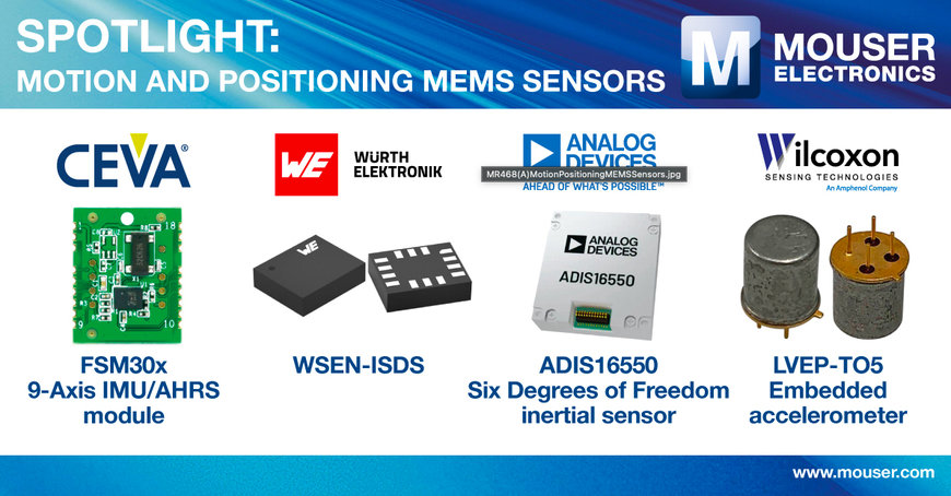 Mouser Spotlight: sensori MEMS di movimento e posizionamento